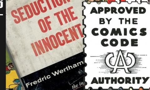 Comics Code Authority | A criação do código que marcou as páginas das histórias em quadrinhos
