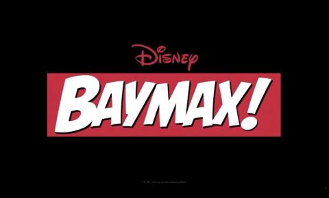 Disney+ divulga o primeiro trailer da série Baymax!